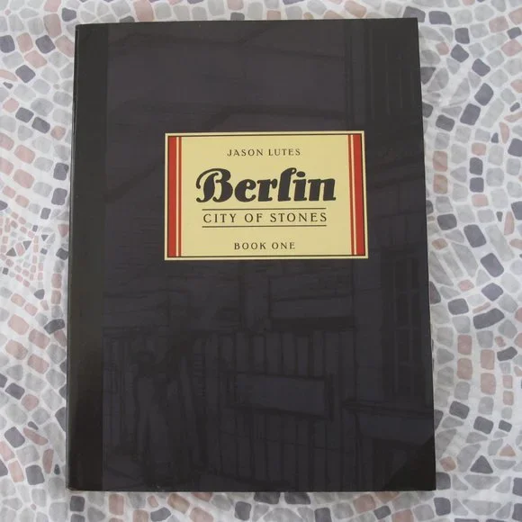 Berlin: City of Stones: Book One by Jason Lutes | BUY HERE